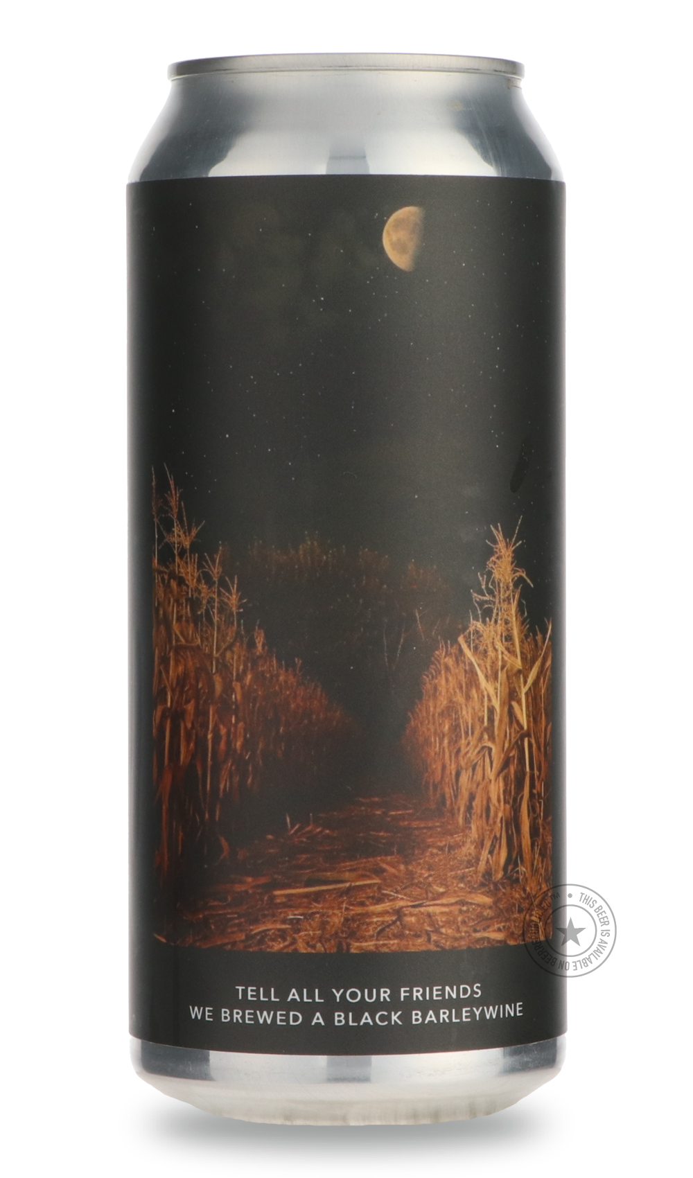 TELL ALL YOUR FRIENDS WE BREWED A BLACK BARLEYWINE